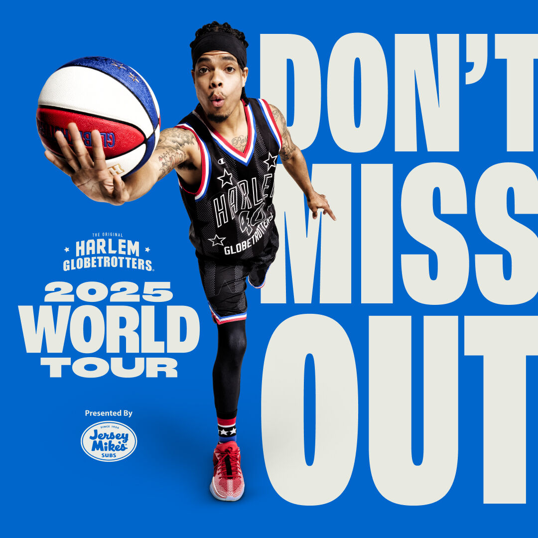 Basketball player and basketball, Don't Miss Out, Harlem Globetrotters 2025 World Tour Basketball player and basketball, Don't Miss Out, Harlem Globetrotters 2025 World Tour